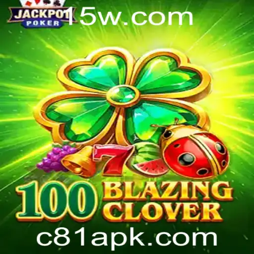 Descubra o Empolgante Mundo de 100BlazingClover: O Jogo do Momento